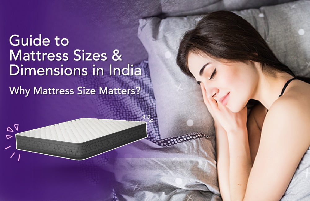 Guide to Mattress Sizes and Dimensions in India